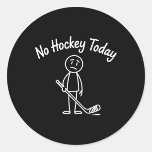 Sticker Rond Pas de hockey aujourd'hui Funny Hockey triste dess