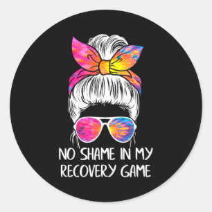 Sticker Rond Pas de honte dans mon jeu de rétablissement Sobrié