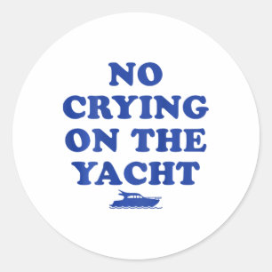 Sticker Rond Pas de larmes sur le yacht drôle de croisière vaca