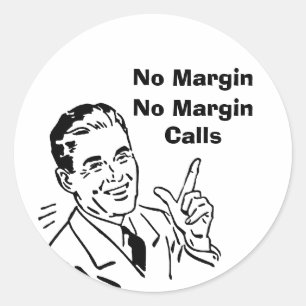 Sticker Rond Pas de marge, pas d'appels de marge