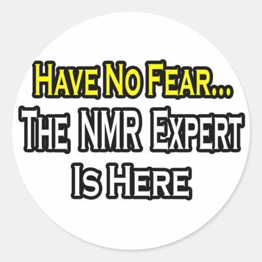 Sticker Rond Pas de peur...Expert RMN (Devant)