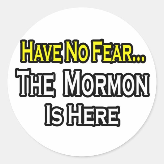 Sticker Rond Pas De Peur...Mormon Est Là (Devant)