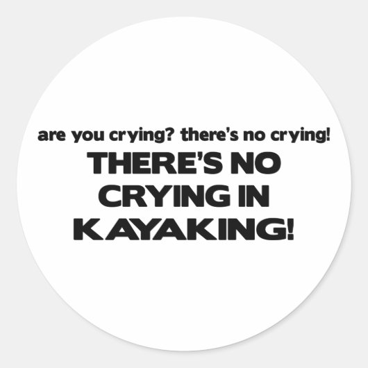 Sticker Rond Pas de pleurs - Kayak (Devant)