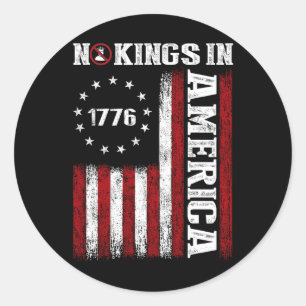 Sticker Rond Pas De Rois En Amérique Depuis 1776 Chemise Usa Dr
