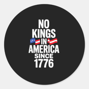 Sticker Rond Pas de rois en Amérique depuis 1776 Simple Classiq