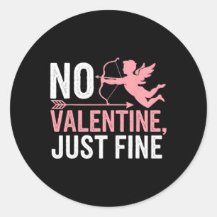 Sticker Rond Pas de Saint-Valentin, juste bien Anti Saint-Valen