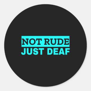 Sticker Rond Pas de sensibilisation à la surdité grossière