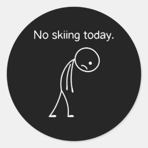 Sticker Rond Pas De Ski Aujourd'Hui Drôle Hiver Sports De Neige