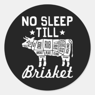 Sticker Rond Pas De Sommeil Til Brisket - Drôle Bbq Beef Cadeau