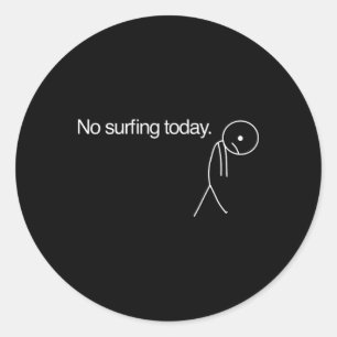 Sticker Rond Pas de surf aujourd'hui