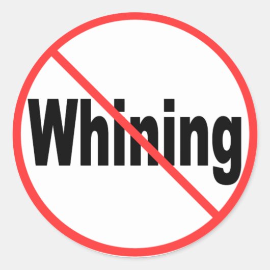 Sticker Rond Pas de Whining (Devant)