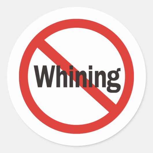 Sticker Rond Pas de Whining (Devant)