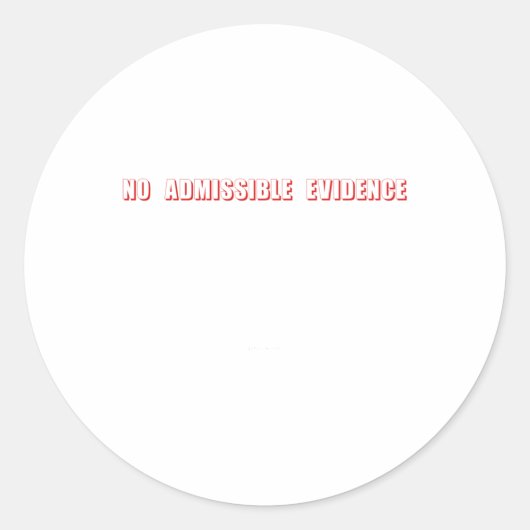 Sticker Rond Pas d'étiquette de preuve admissible (Devant)