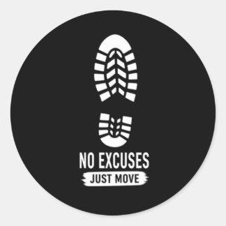 Sticker Rond Pas d'Excuses, Bouge – Design de Motivation pour S