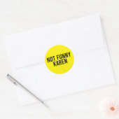 Sticker Rond Pas drôle Karen (Enveloppe)