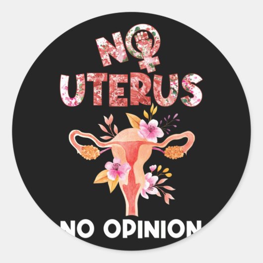 Sticker Rond Pas d'utérus Pas d'opinion Feministe (Devant)