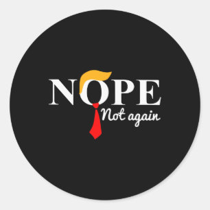 Sticker Rond Pas encore Trump, pas un Trump, pas un Trump