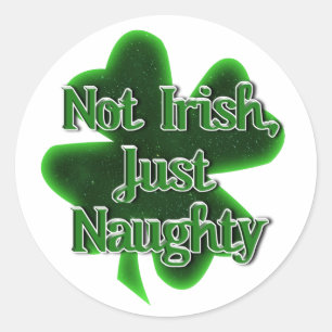 Sticker Rond Pas irlandais, juste méchant St. Patrick's Day