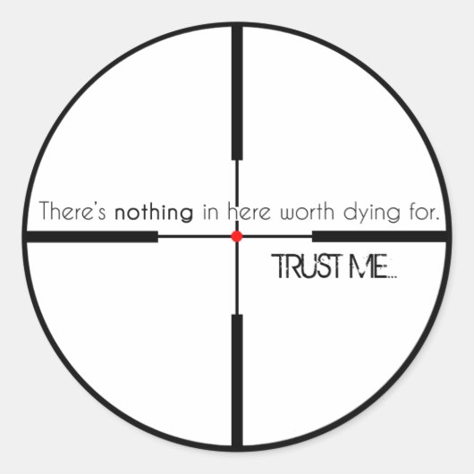 Sticker Rond Pas la peine de mourir pour (Devant)