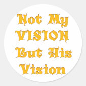 Sticker Rond Pas ma vision, mais sa vision art imprimer (Devant)