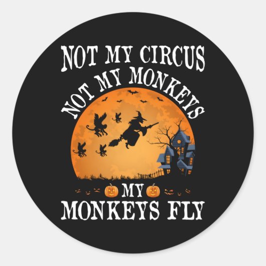 Sticker Rond Pas Mon Cirque Pas Mes Singes Py (Devant)