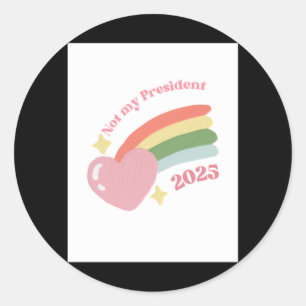 Sticker Rond Pas mon président 2025 1
