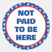 Sticker Rond Pas payé d'être ici pour manifester (Devant)