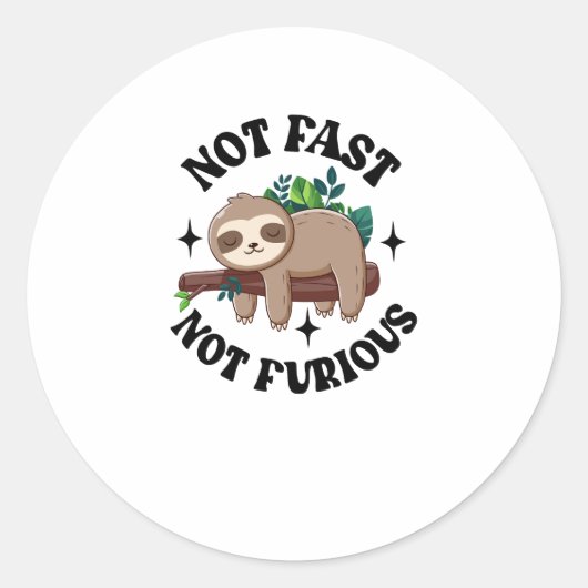 Sticker Rond Pas Rapide Pas Furieux Drôle Mignonne Sleepy Sloth (Devant)