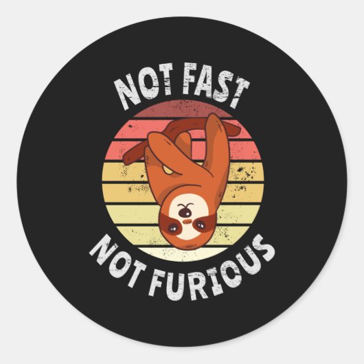 Sticker Rond Pas rapide pas furieux paresse (Devant)