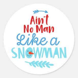 Sticker Rond Pas un homme comme un bonhomme de neige