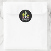 Sticker Rond Pas Une Grosse Plaisanterie De Cactus (Sac)