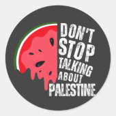 Sticker Rond Pastèque N'arrêtez pas de parler de la Palestine (Devant)
