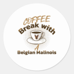 Sticker Rond pause café avec malinois belge