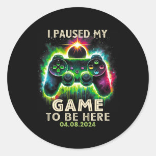 Sticker Rond Pause Mon Jeu À Être Ici Total Solar Eclipse 2024