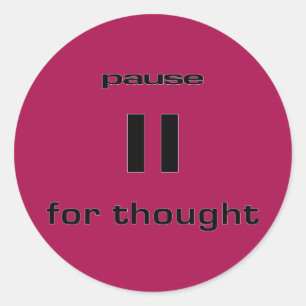 Sticker Rond Pause pour la pensée Geek Sens de l'Humour IT Work