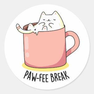 Sticker Rond Pawfee Break Funny Cat Pun de café