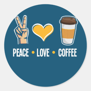 Sticker Rond Peace Love Café Funny Café Lover Barista