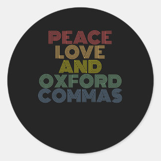 Sticker Rond Peace Love Et Oxford Commas drôle