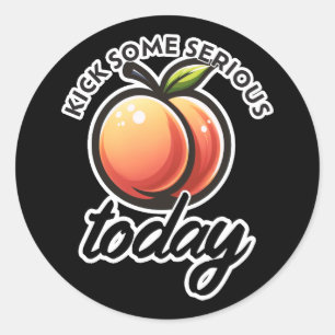 Sticker Rond Peach Booty Ticker un peu sérieux Mais aujourd'hui