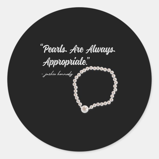 Sticker Rond Pearls Are Always Appropriate (Devant)