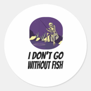 Sticker Rond Pêche Je ne m'endormirai pas sans poisson
