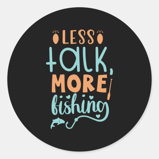 Sticker Rond Pêche moins parler plus pêche (Devant)