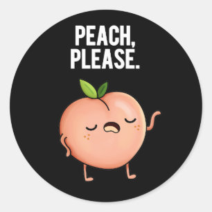 Sticker Rond Pêche S'Il Vous Plaît Funky Fruit Pun Dark BG