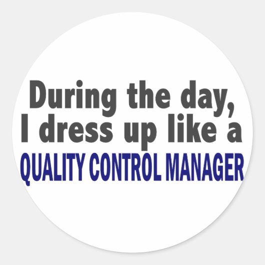 Sticker Rond Pendant Le Jour Quality Control Manager (Devant)