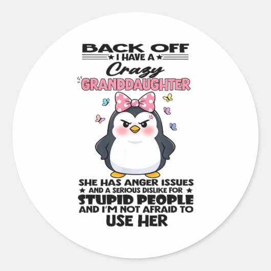 Sticker Rond Penguin Back Off I Have A Crazy Granddaughter She (Devant)