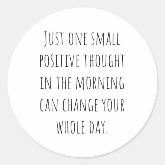 Sticker Rond Pensée positive Motivation quotidienne et citation (Devant)