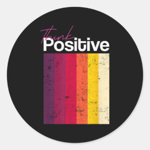 Sticker Rond Penser Positive & Be Inspiré Citations Graphic