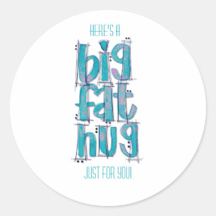 Sticker Rond Pensez à vous Big Hugs