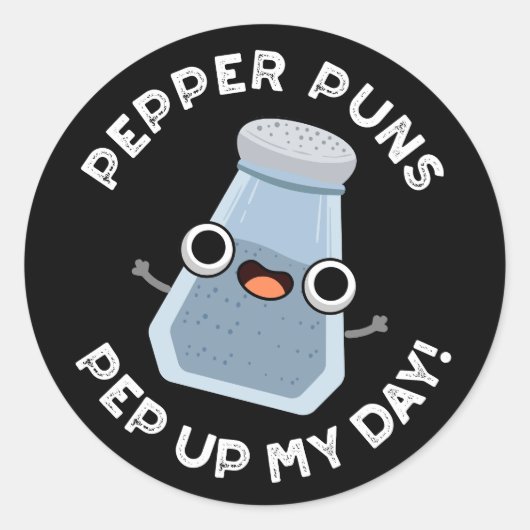 Sticker Rond Pepper Puns Pep Up My Day Funny Food Pun Dark BG (Devant)