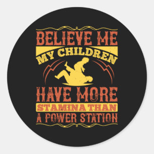 Sticker Rond Père - Mes enfants ont plus d'endurance